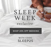 sleep week exclusive 25% off all bedding